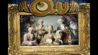 Aqua -  My Mamma Said