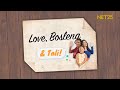 Love, Bosleng &amp; Tali | May 12, 2024