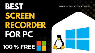 Best Free Screen Recorder for PC (Windows &amp; Linux) | 2025 Updated
