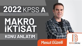 2) 2022 KPSS A Makro İktisat - Milli Gelir Muhasebesi 2 - Mesut GÜZELLİ