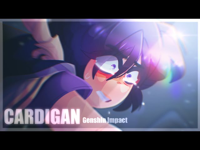 Cardigan | Genshin Impact Animatic class=