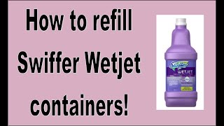 Finally! How to Refill a Swiffer Wet Jet Bottle. - The Art of