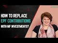 How To Replace EPF Contribution with MF Investment? #epf #investment #finsafe #youtube