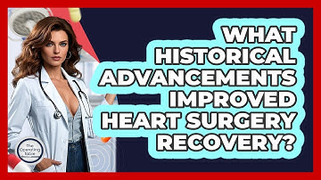 What Historical Advancements Improved Heart Surgery Recovery? - The Operating Table