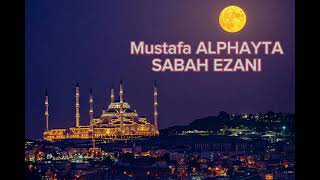 Sabah Ezanı - Mustafa Alphayta Resimi