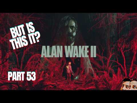 Alan Wake 2 Playthrough - Part 53: Ending