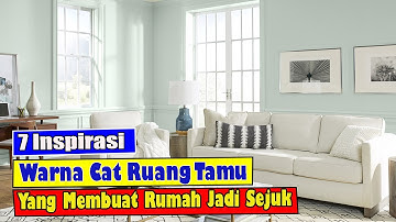 7 INSPIRASI WARNA CAT RUANG TAMU YANG MEMBUAT RUMAH JADI SEJUK