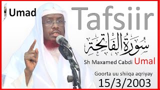 Tafsiir suuratul faatixa┇Sh Maxamed Cabdi Umal ⁴ᴷ┇Hal Umad