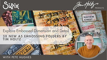 Ontdek de nieuwe Sizzix A5 reliëfmappen van Tim Holtz