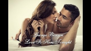 Video thumbnail of "George Benson - Love Is Here Tonight HD Lyric Inglês/Português"