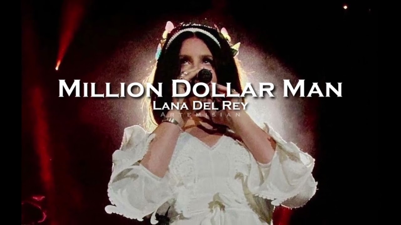 Lana Del Rey - Million Dollar Man (edit audio)