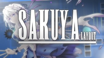 Sakuya | hosted by Akuna FULL LAYOUT | Geometry Dash (2.133)