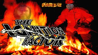 The Ignition Factor Part 2 - Flame On!