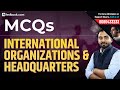 Expected GA Questions on International Organizations & their Headquarters | GK Tricks for SSC & RRB