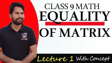 class 9 math by babar | equality of matrices | equality of matrices example | 9th class