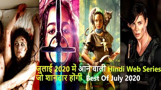 Best Hindi Web Series Release On July 2020 || Best Of July 2020 || Hindi Web Series Of 2020