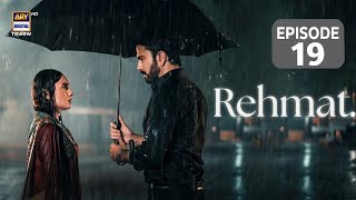 Rehmat Episode 19  Junaid Khan  Hina Tariq  Reham Rafiq  Zainab Raza  16 April 26  Ary Digital