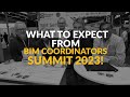 What to expect  bim coordinators summit 2023