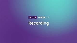 Recording | Play BOX TV Video Guide