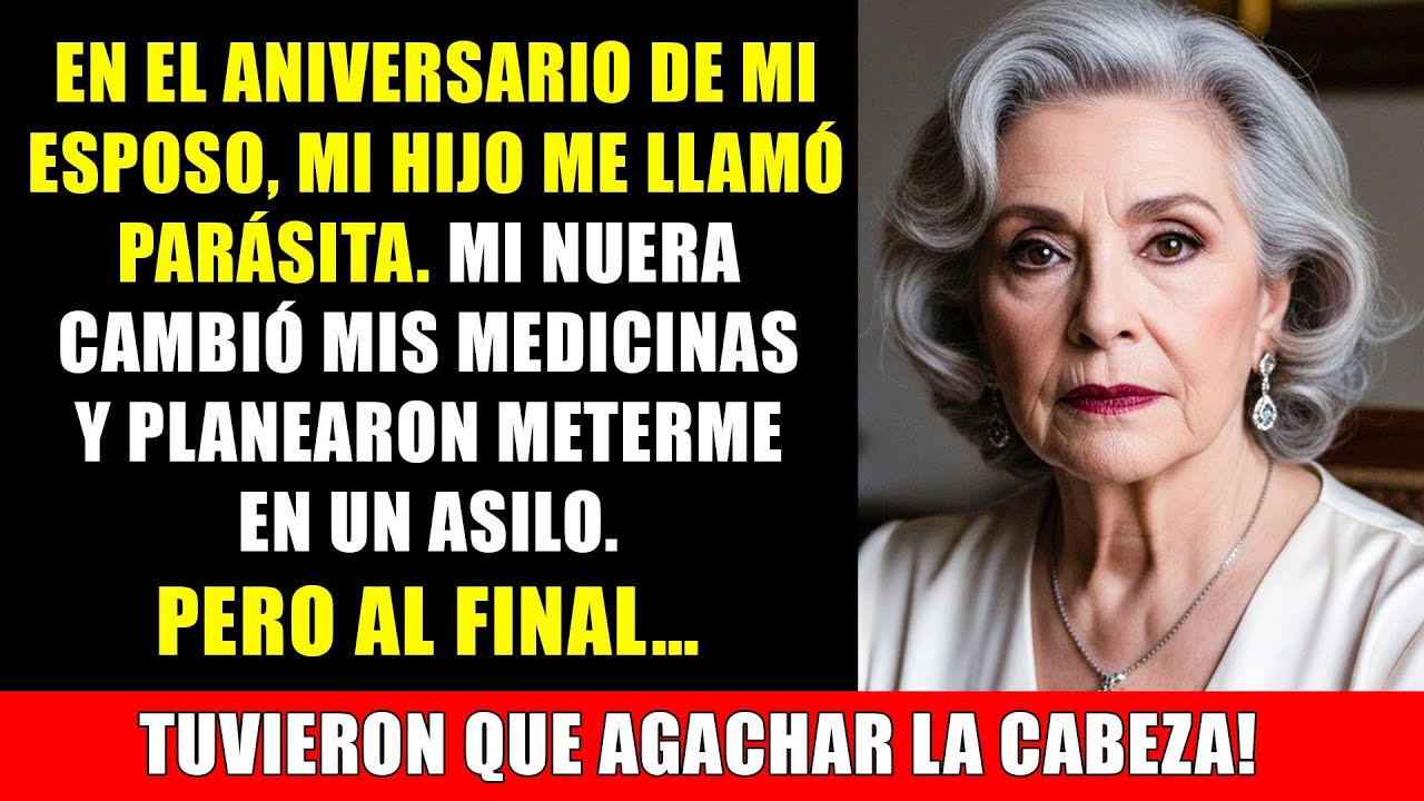En el aniversario de mi esposo, mi hijo me llamó parásita y mi nuera cambió mis medicinas…