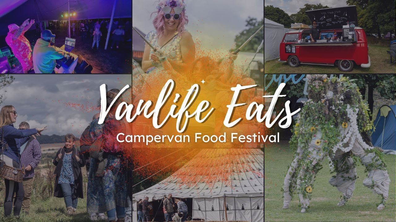 Vanlife Eats Festival 2025 | The Ultimate Vanlife Festival You Can’t Miss!