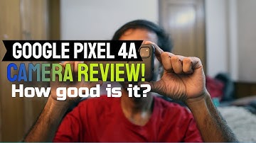 Google Pixel 4a Camera Review | Sample Images | Features
