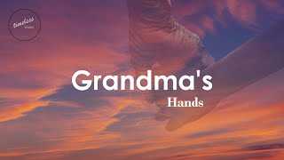 Bill Withers - Grandma's Hands (Lyrics)