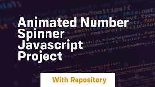 Animated number spinner javascript project
