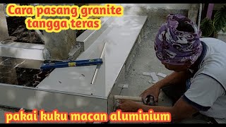 Cara pasang granit tangga teras pakai tile trimmer aluminium