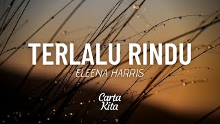 Terlalu Rindu - Eleena Harriss Lagu Throwback #11