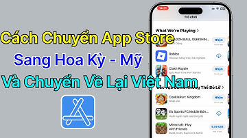 Cách Chuyển vùng App store sang Hoa Kỳ (Mỹ) - Và Ngược lại