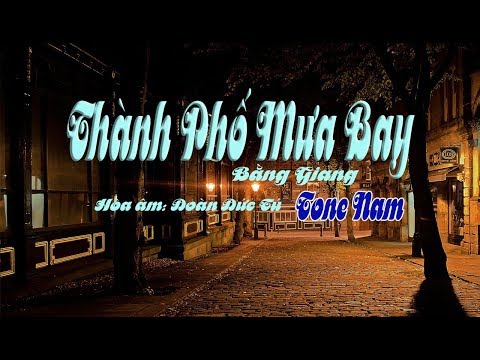 THÀNH PHỐ MƯA BAY (Bằng Giang )...