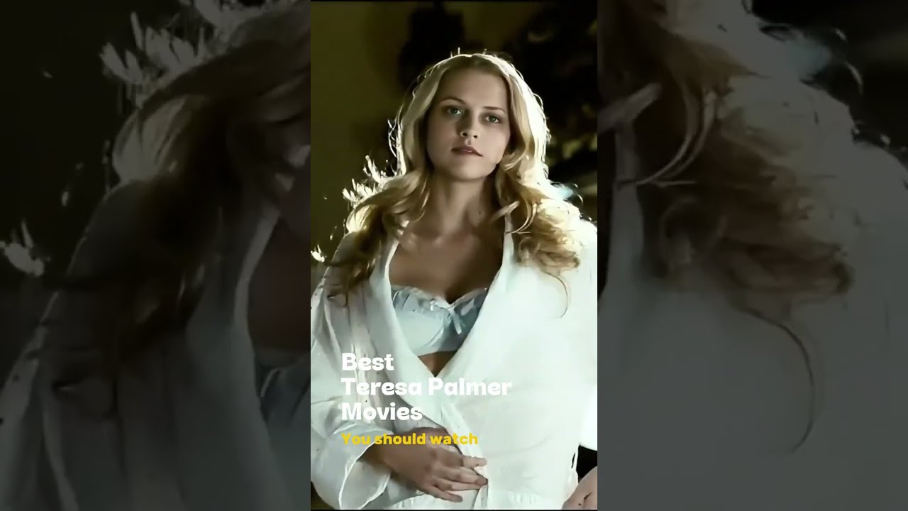 Best Teresa Palmer Movies