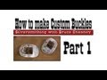 Buckle Making - Metal Working - How to make custom buckles - Part 1