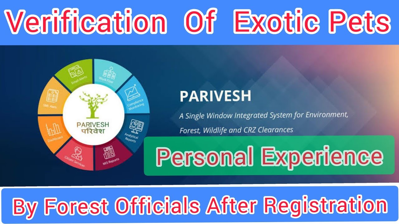Visit by Forest Officials after registration of Exotic Pets on Parivesh ...