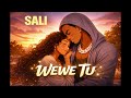 SALI WEWE TU Official Audio