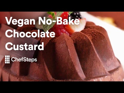 Youtuber - How to make Delicious Vegan No-Bake Chocolate Custard without Eggs?! | ChefSteps
