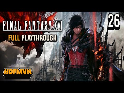 Let's Play Final Fantasy 16 with Hofmvn - Episode 26