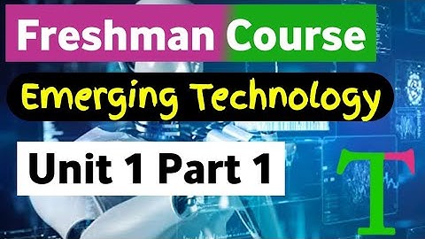 Freshman Emerging Technology unit 1 part 1 Introduction to emerging technology #freshmancourse