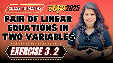 Linear Equations In Two Variables | Exercise 3.2 | Chapter 3 | "लक्ष्य" 2025