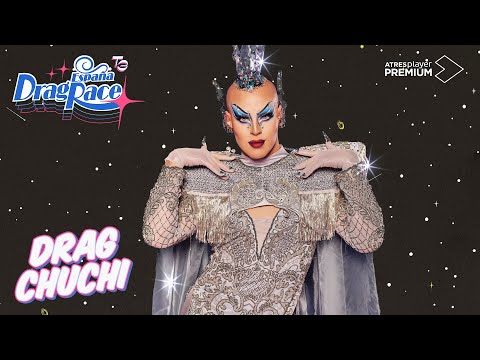 Conoce a Drag Chuchi | &#039;Drag Race España T3&#039; estreno el 16 de abril solo en ATRESplayer PREMIUM