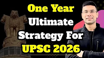 UPSC 2026: One Year Ultimate Strategy | Gaurav Kaushal