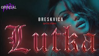 BRESKVICA - LUTKA ( LYRICS VIDEO)
