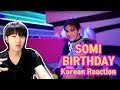 전소미 SOMI - BIRTHDAY (Korean Reaction)