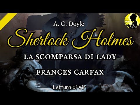 Sherlock Holmes: The Disappearance of Lady Frances Carfax - Full Audiobook [Read by Vir]