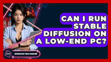 Can I Run Stable Diffusion On A Low-end PC? - Emerging Tech Insider