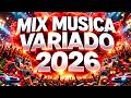Mix Musica Variada 2026 🎉 Mix Variado De Todo Un Poco 2026 ⛱️ MIX LO NUEVO 2025
