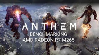 Anthem Open Demo On The AMD Radeon R7 M265