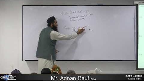 CAF 05 | FAR II | LECTURE # 114 b1 |BY SIR ADNAN RAUF | SEPTEMBER 2024 ATTEMPT