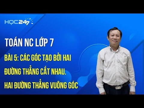 Toán NC lớp 7 Bài 5: Các góc tạo bởi hai đường thẳng cắt nhau. Hai đường thẳng vuông góc